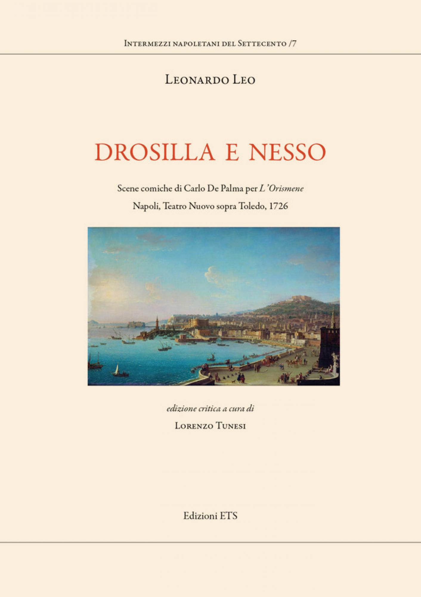 Drosilla e Nesso.Scene comiche di Carlo De Palma per L'Orismene. Napoli, Teatro Nuovo sopra Toledo, 1726