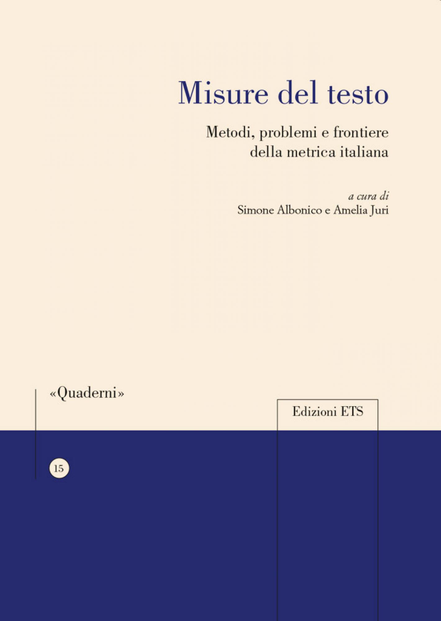 Misure del testo.Metodi, problemi e frontiere della metrica italiana