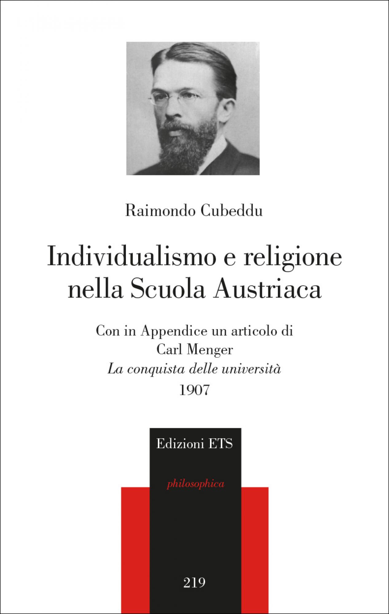 Individualismo e religione nella Scuola Austriaca.Con in Appendice un articolo di Carl Menger, “La conquista delle università”, 1907