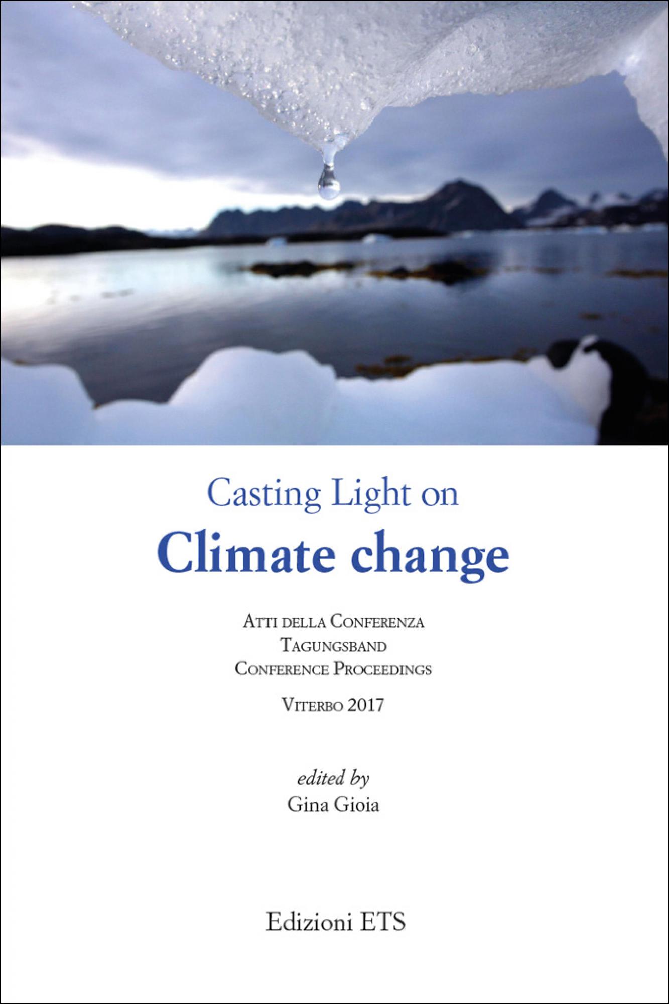 Casting Light on Climate change.Atti della Conferenza Tagungsband Conference Proceedings Viterbo 2017