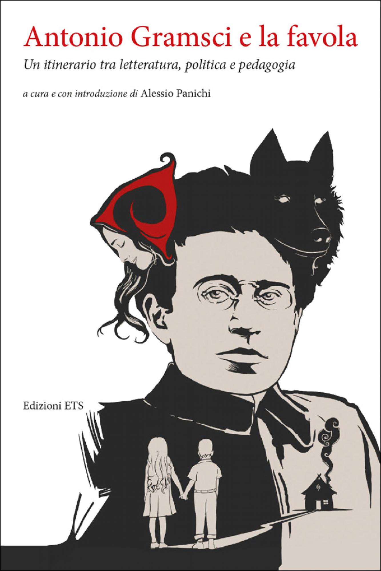 Antonio Gramsci e la favola.Un itinerario tra letteratura, politica e pedagogia