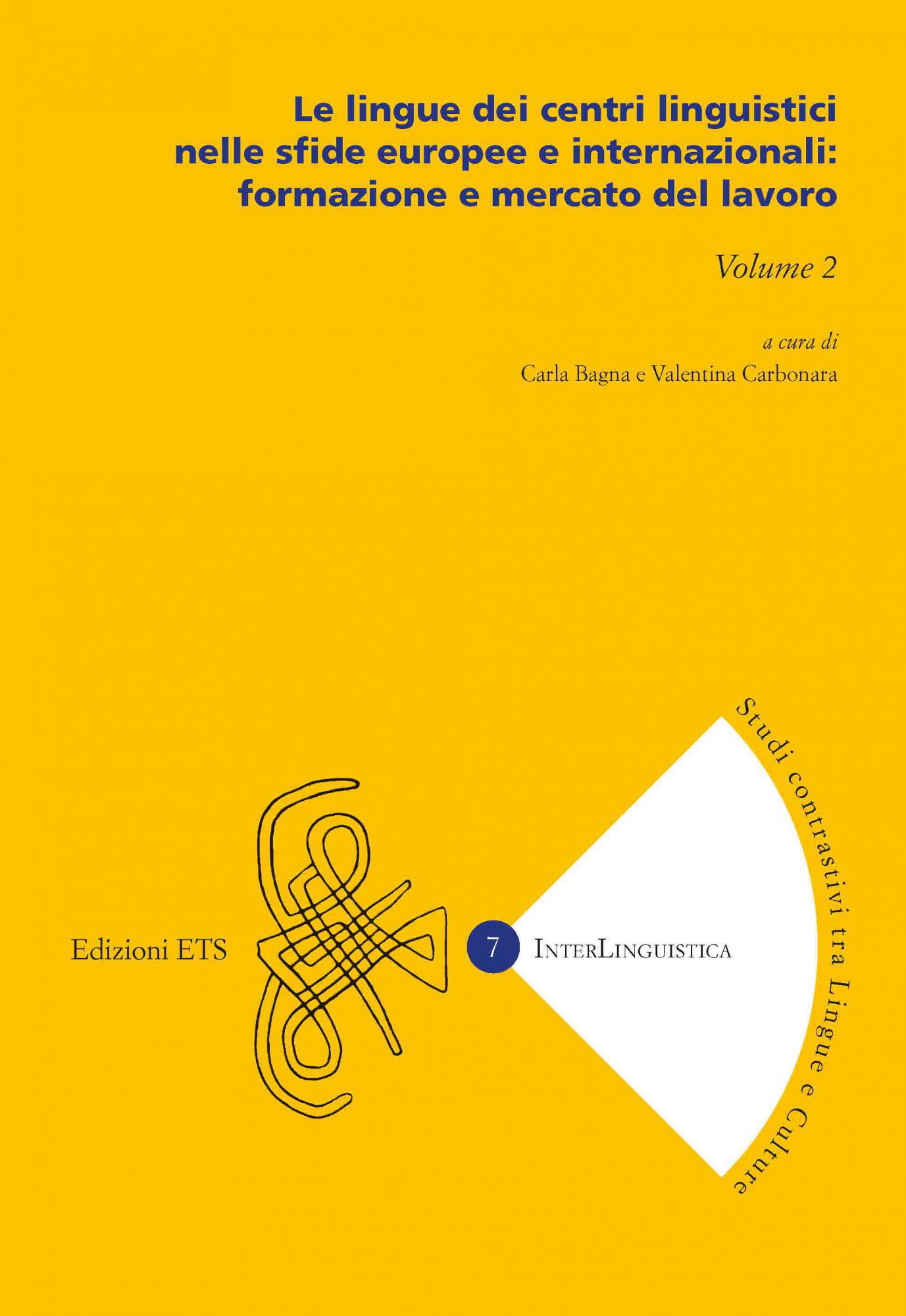 Le lingue dei centri linguistici nelle sfide europee e internazionali: formazione e mercato del lavoro.Volume 2
