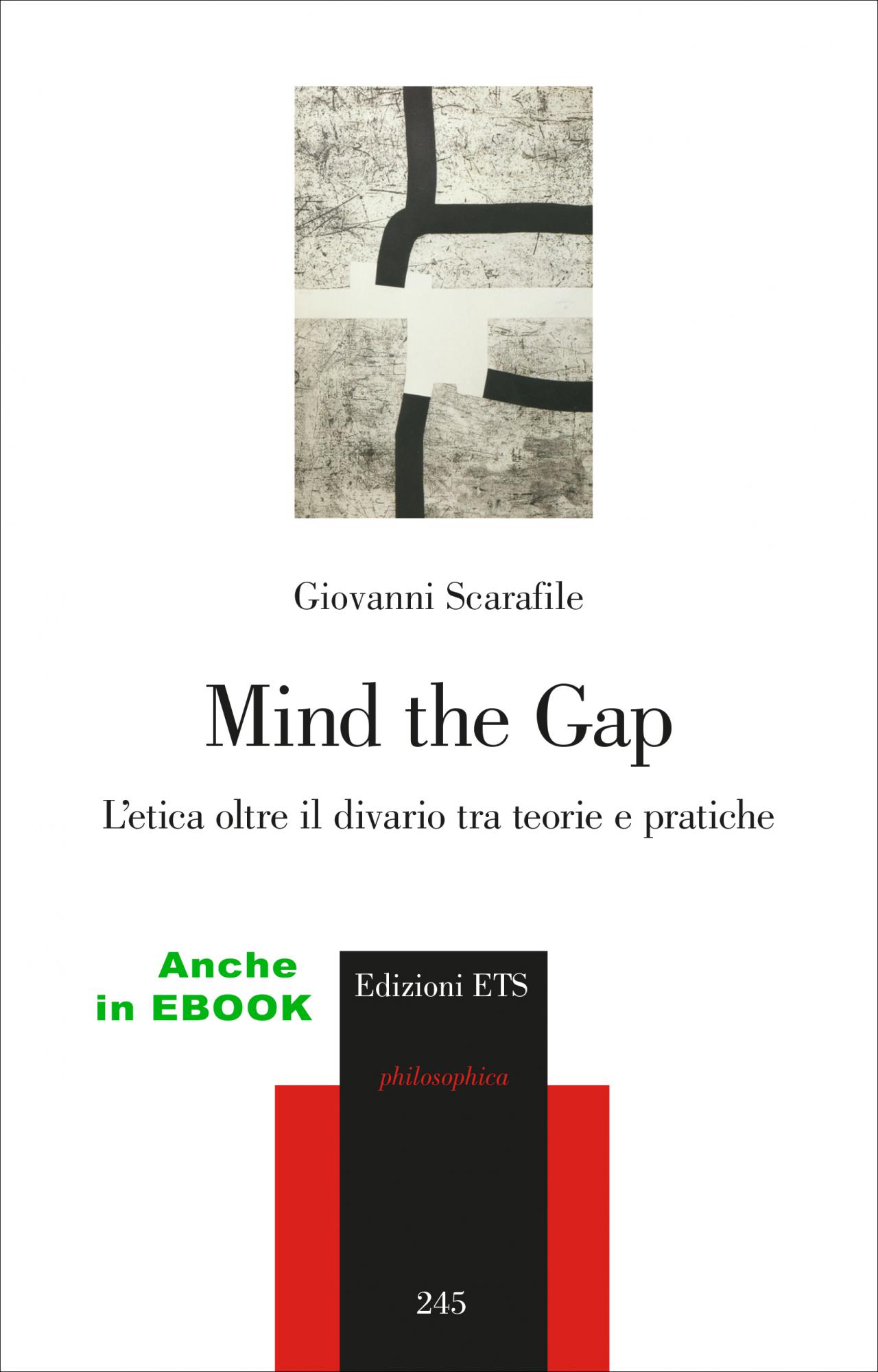 Mind the Gap.L’etica oltre il divario tra teorie e pratiche