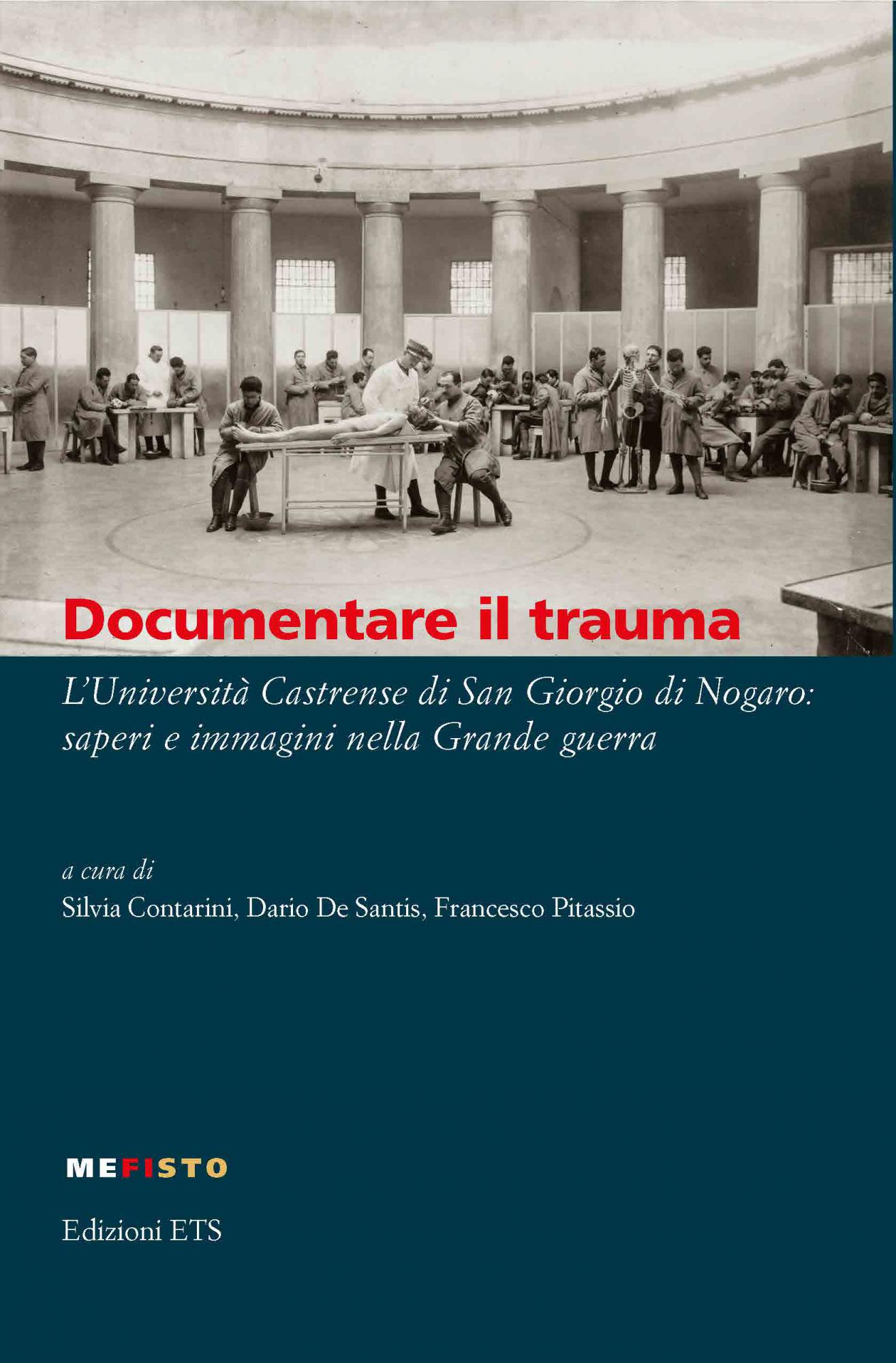 Documentare il trauma.L’Università Castrense di San Giorgio di Nogaro: saperi e immagini nella Grande guerra