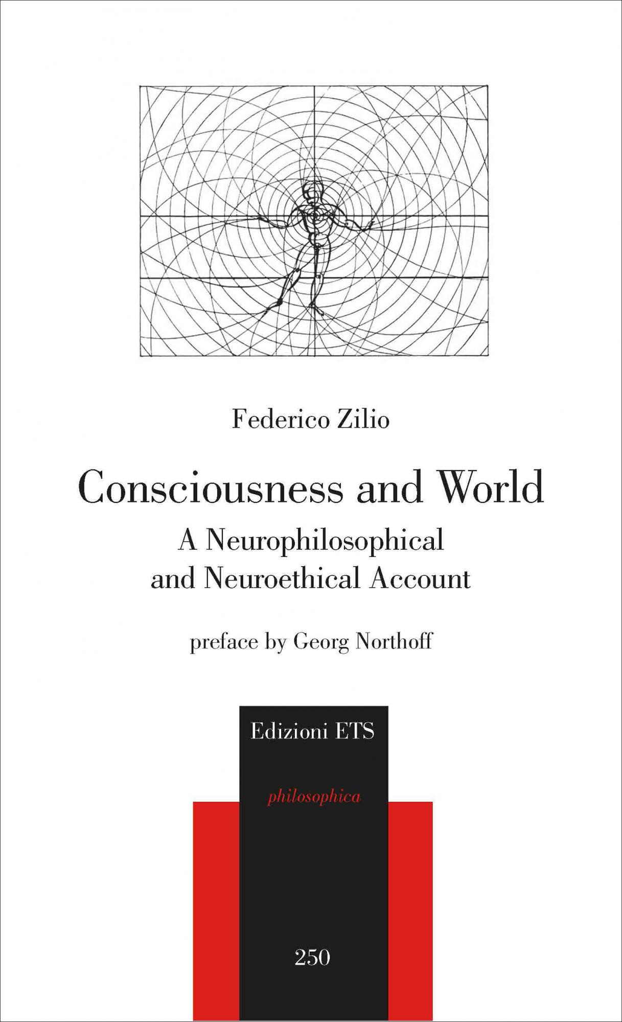 Consciousness and World.A Neurophilosophical and Neuroethical Account