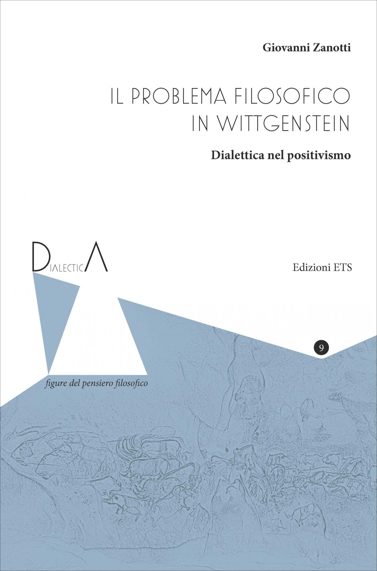 Il problema filosofico in Wittgenstein.Dialettica nel positivismo