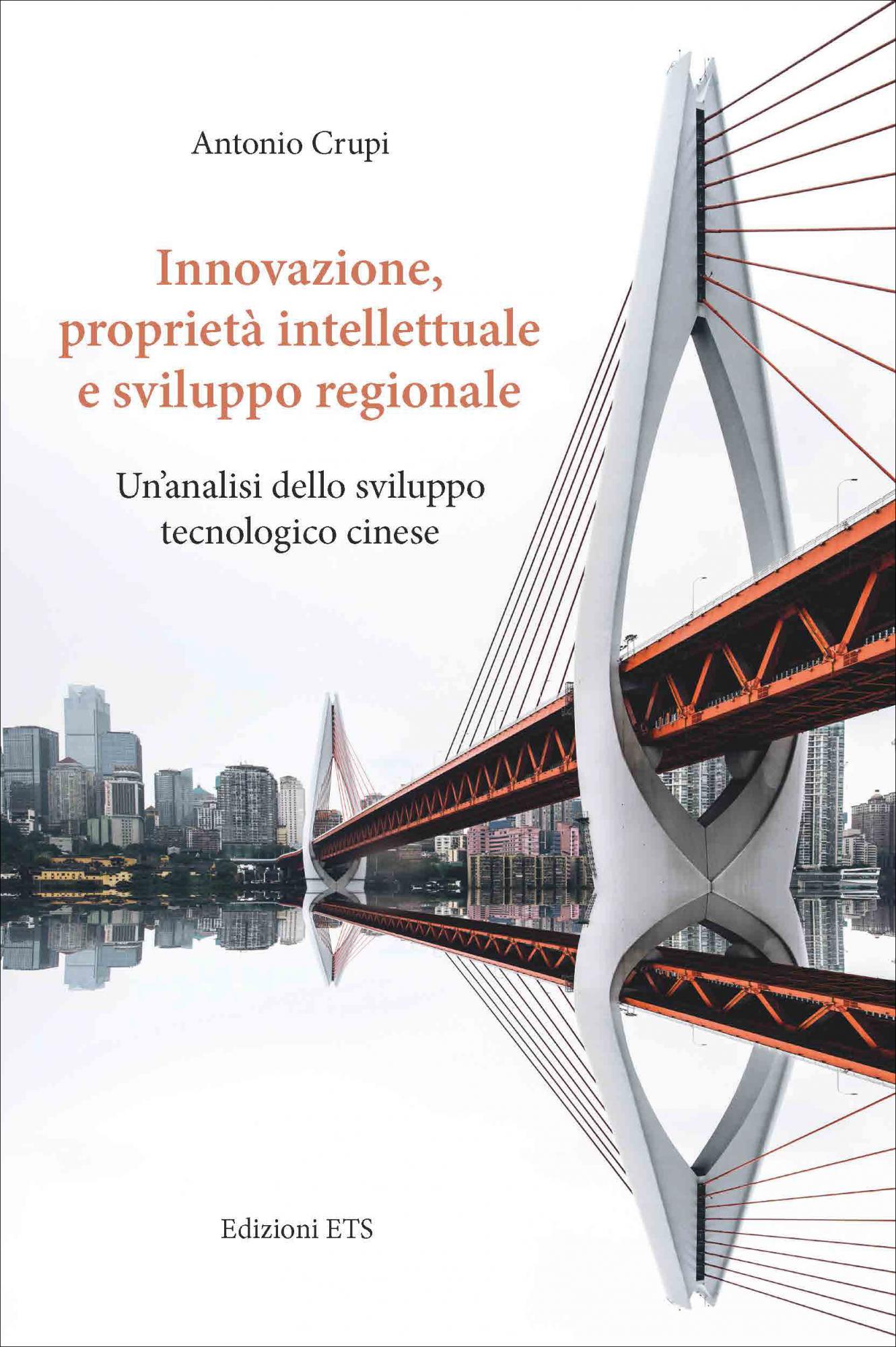 Innovazione, proprietà intellettuale e sviluppo regionale.Un’analisi dello sviluppo tecnologico cinese
