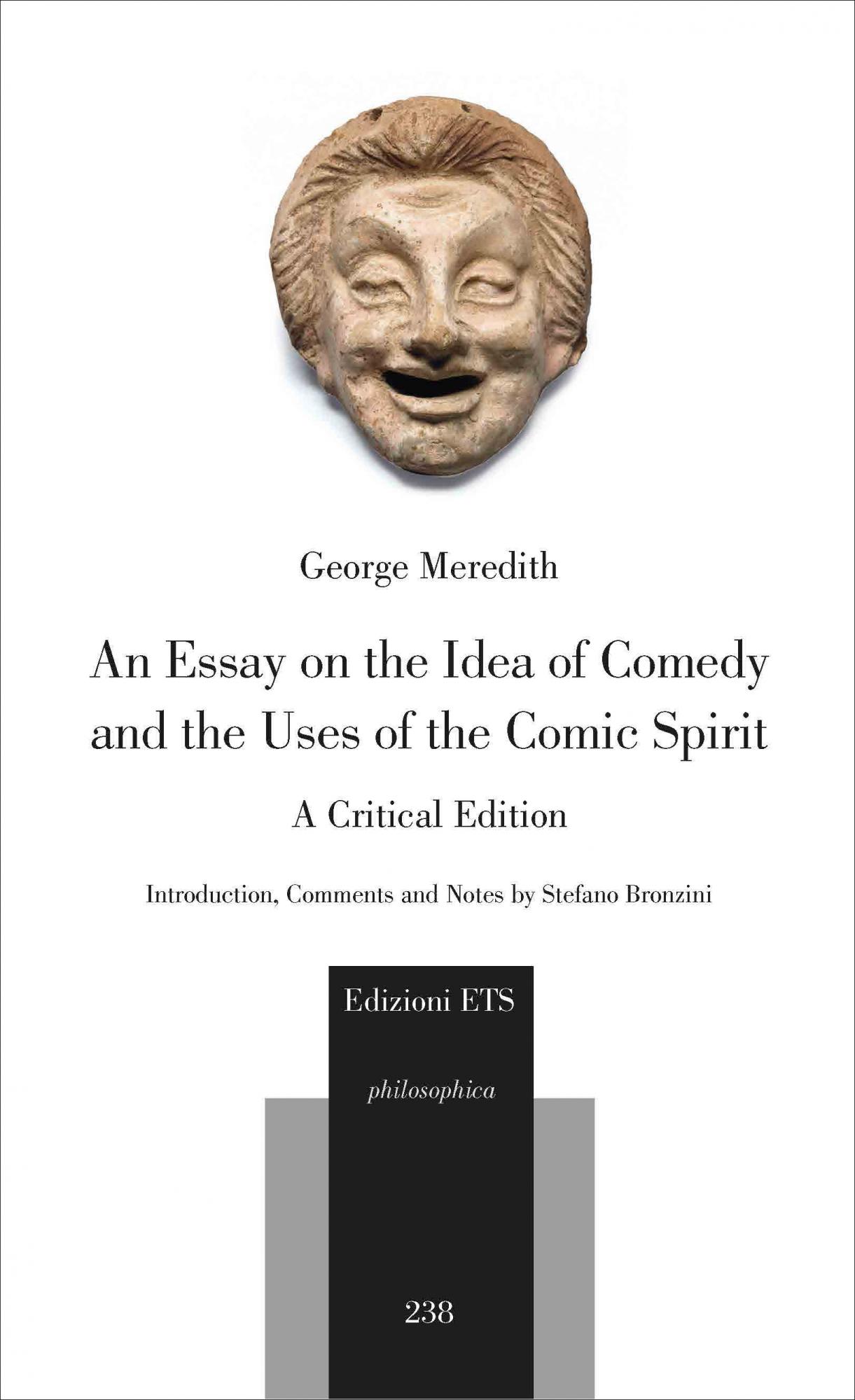An Essay on the Idea of Comedy and the Uses of the Comic Spirit.A Critical Edition