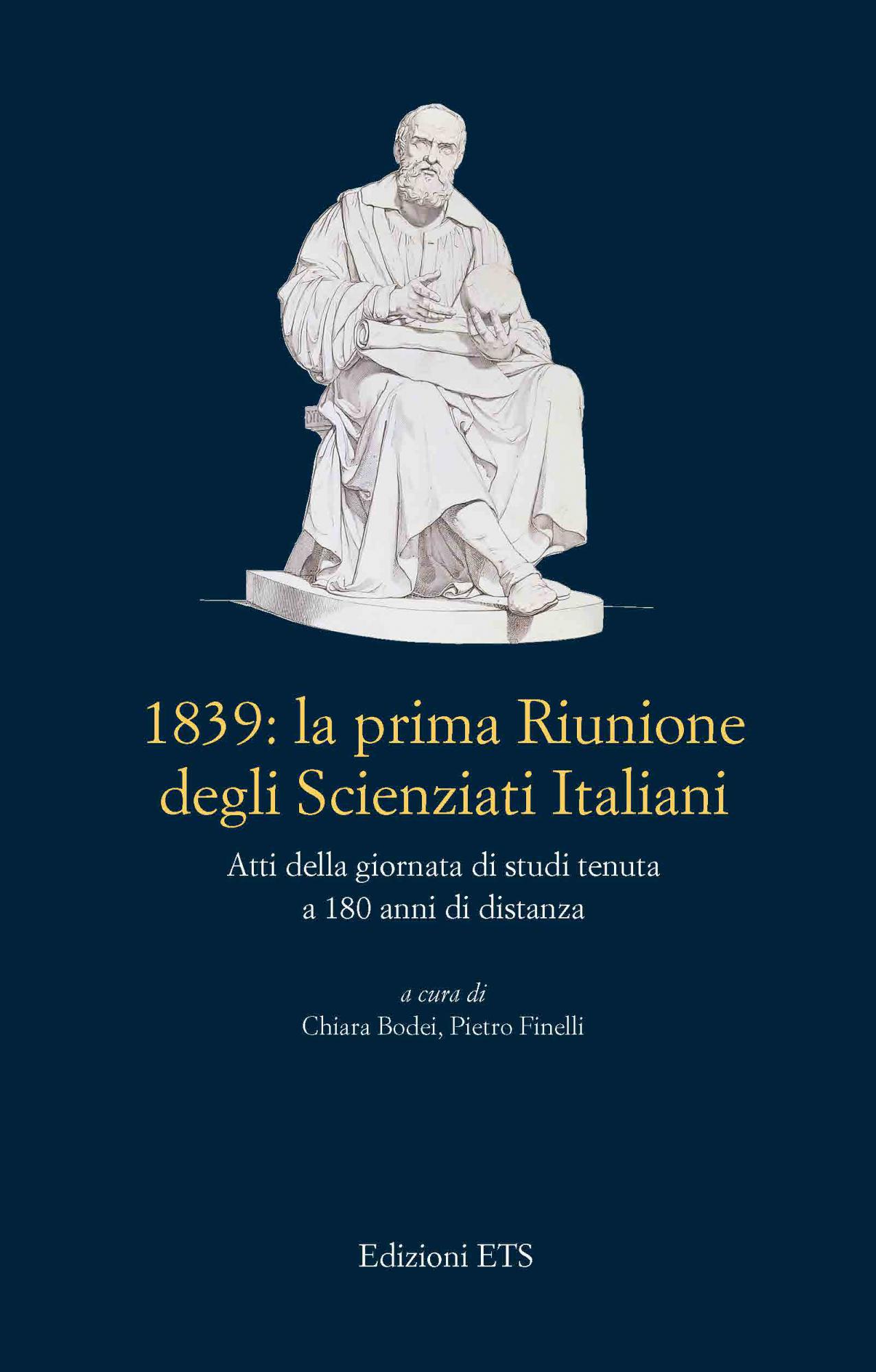 1839: la prima Riunione degli Scienziati Italiani .Atti della giornata di studi tenuta a 180 anni di distanza