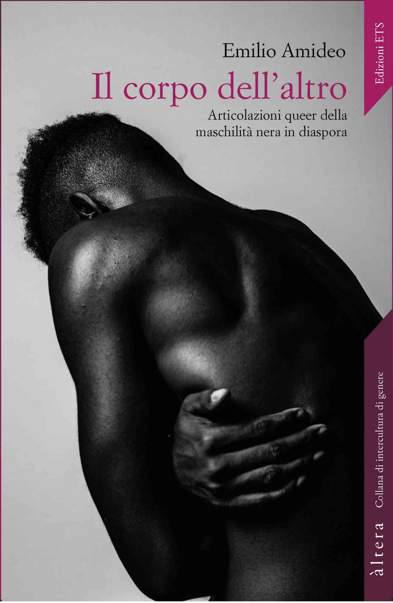 Il corpo dell’altro.Articolazioni queer della maschilità nera in diaspora