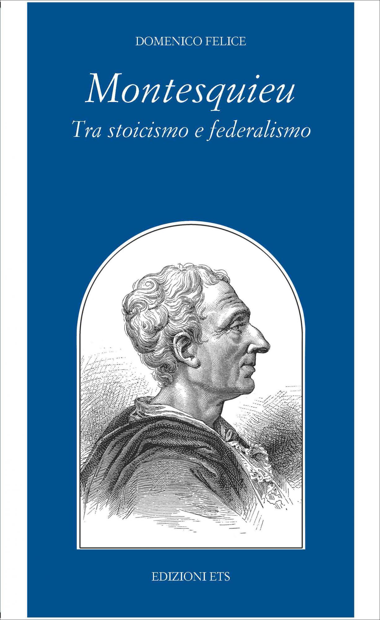 Montesquieu.Tra stoicismo e federalismo