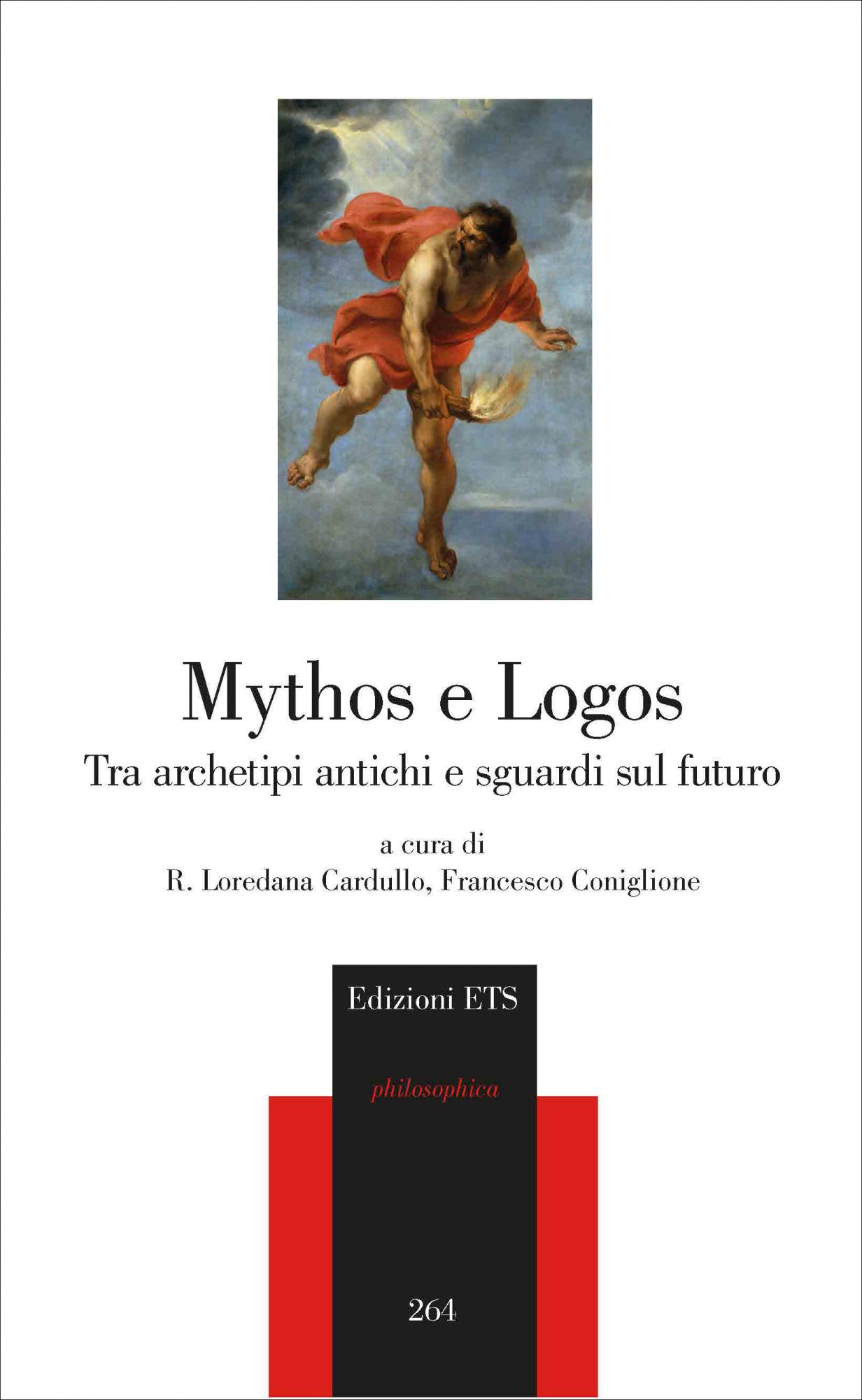 Mythos e Logos.Tra archetipi antichi e sguardi sul futuro