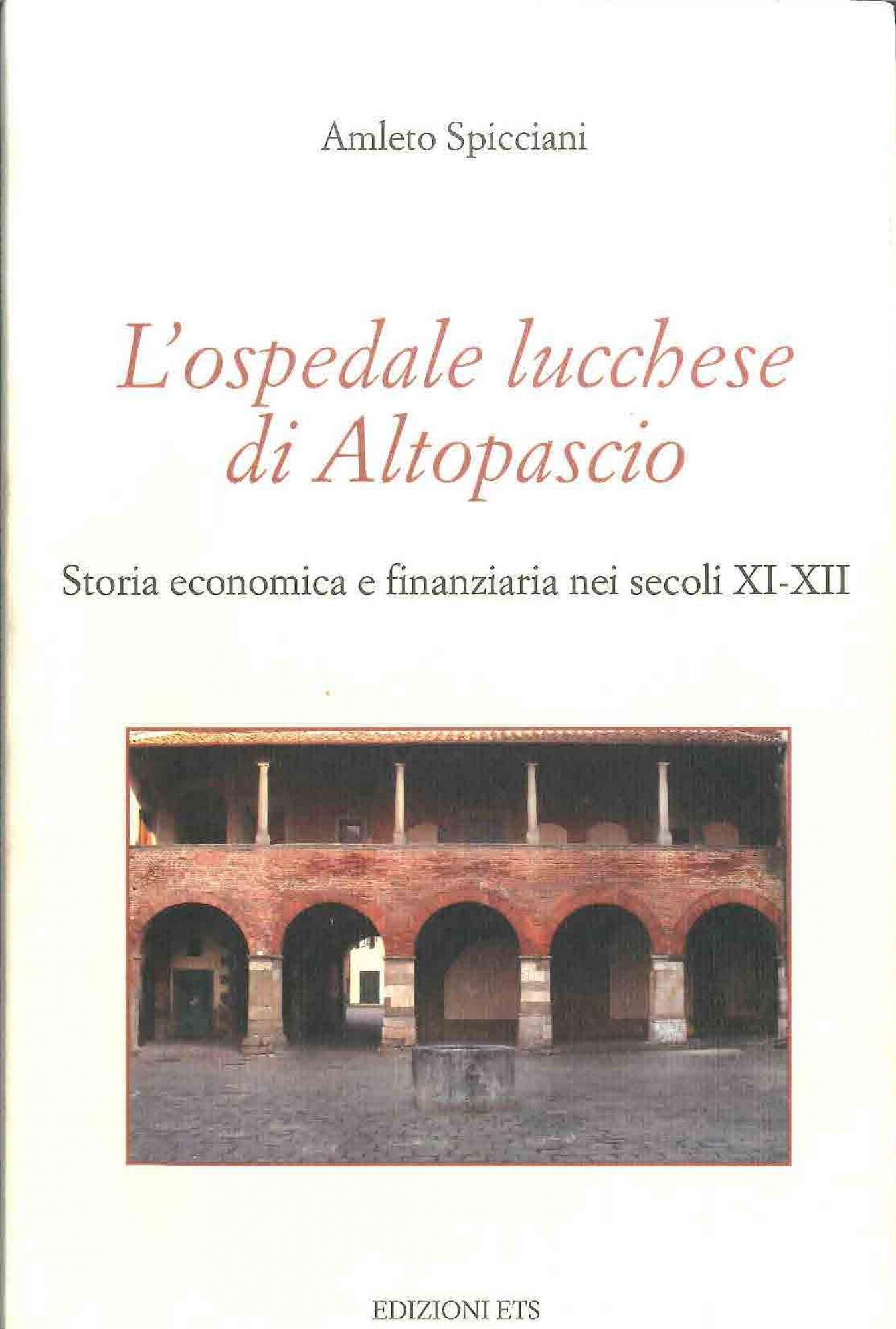 L'ospedale lucchese di Altopascio.Storia economica e finanziaria nei secoli XI-XII