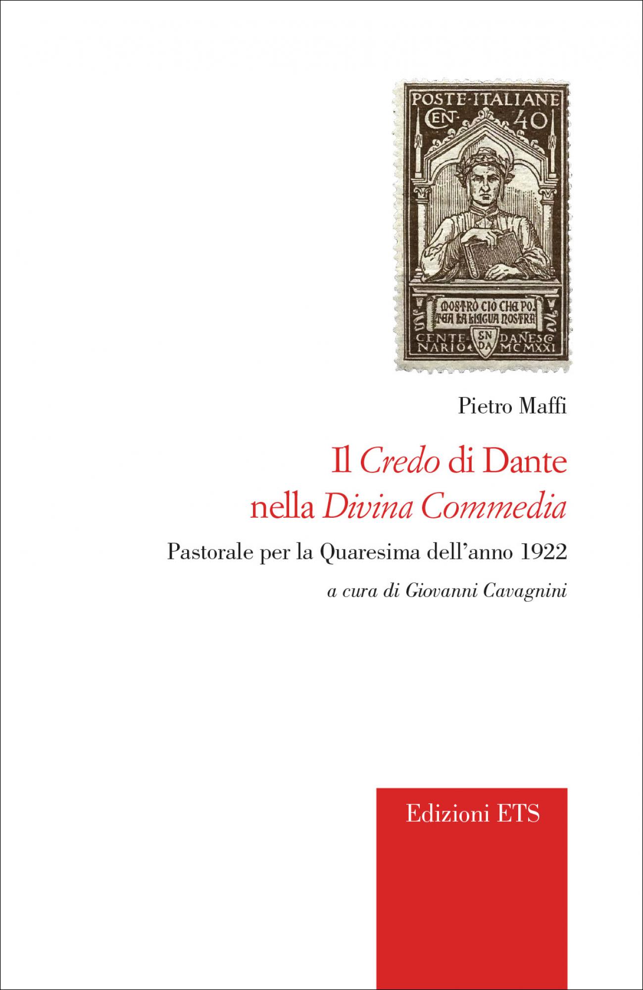 Il <em>Credo</em> di Dante nella <em>Divina Commedia</em> .Pastorale per la Quaresima dell'anno 1922