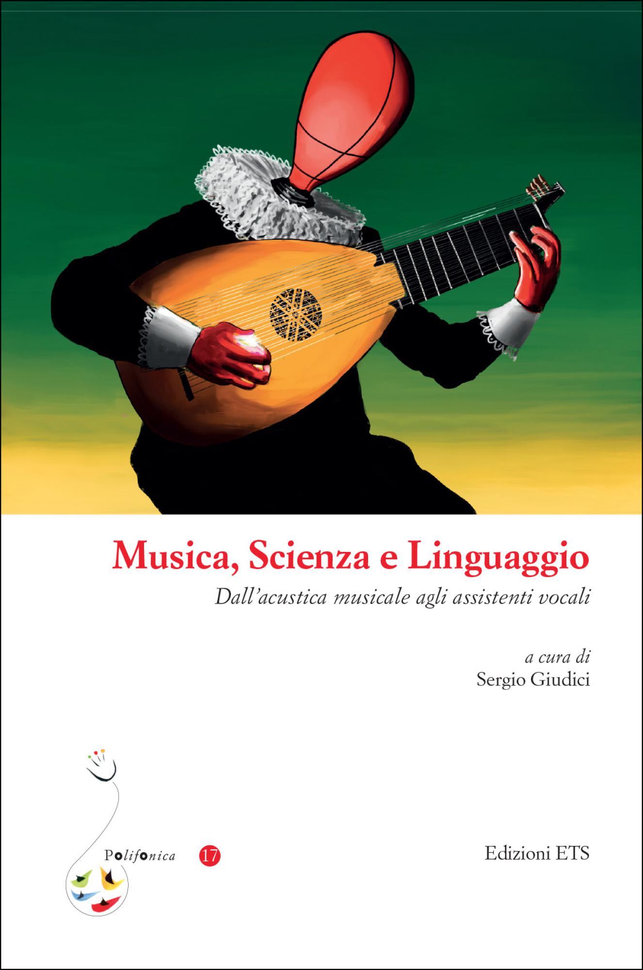 Musica, Scienza e Linguaggio.Dall'acustica musicale agli assistenti vocali