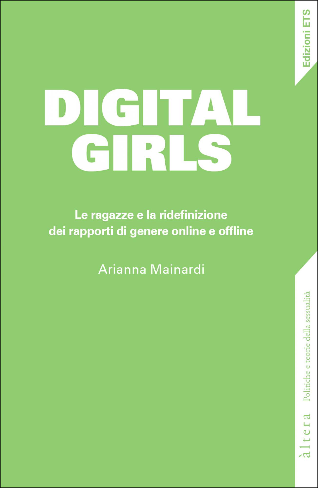 Digital Girls.Le ragazze e la ridefinizione dei rapporti di genere online e offline