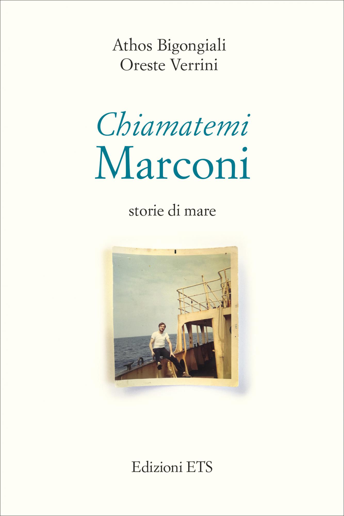 <em>Chiamatemi</em> Marconi.storie di mare