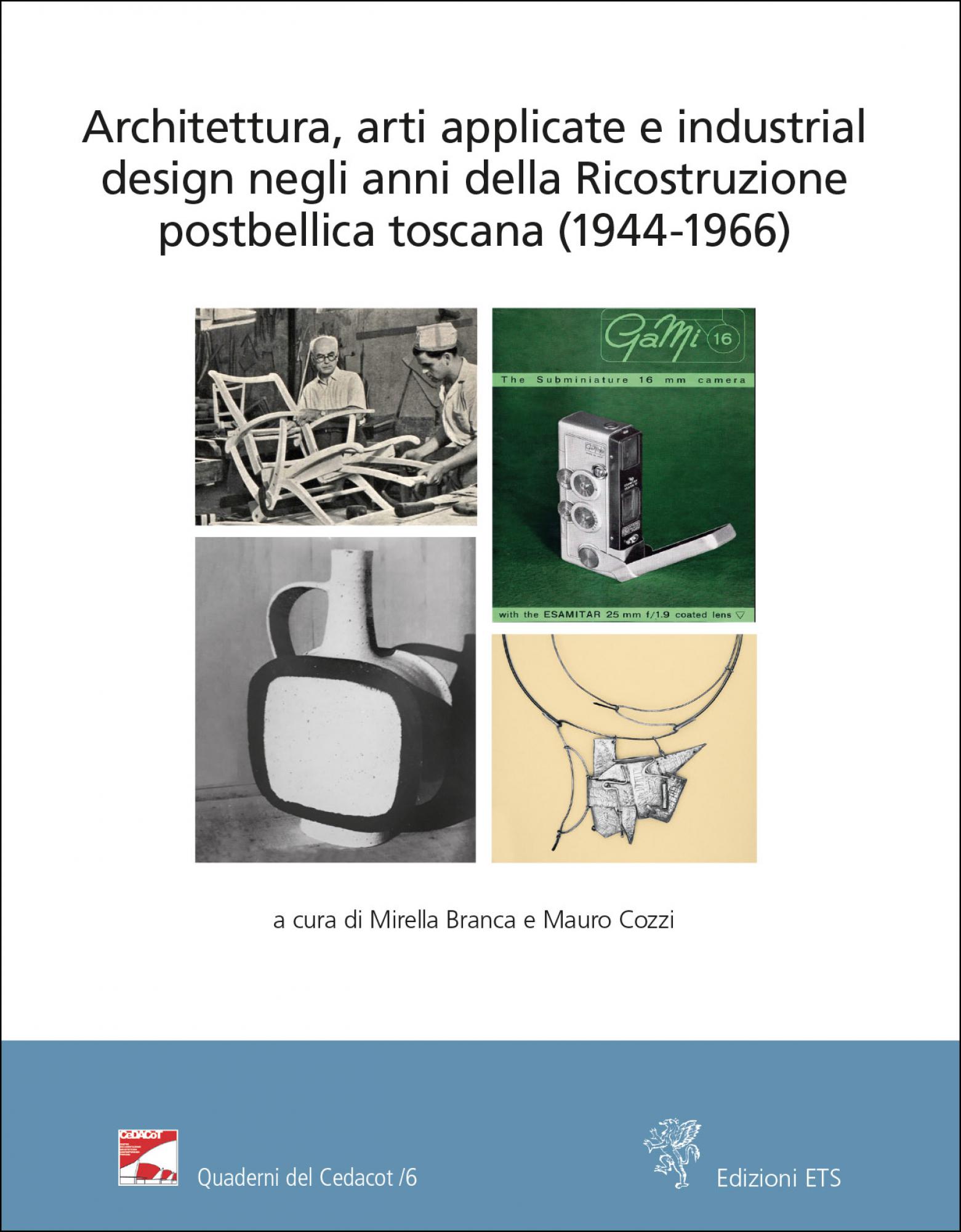 Architettura, arti applicate e industrial design negli anni della Ricostruzione postbellica toscana (1944-1966)