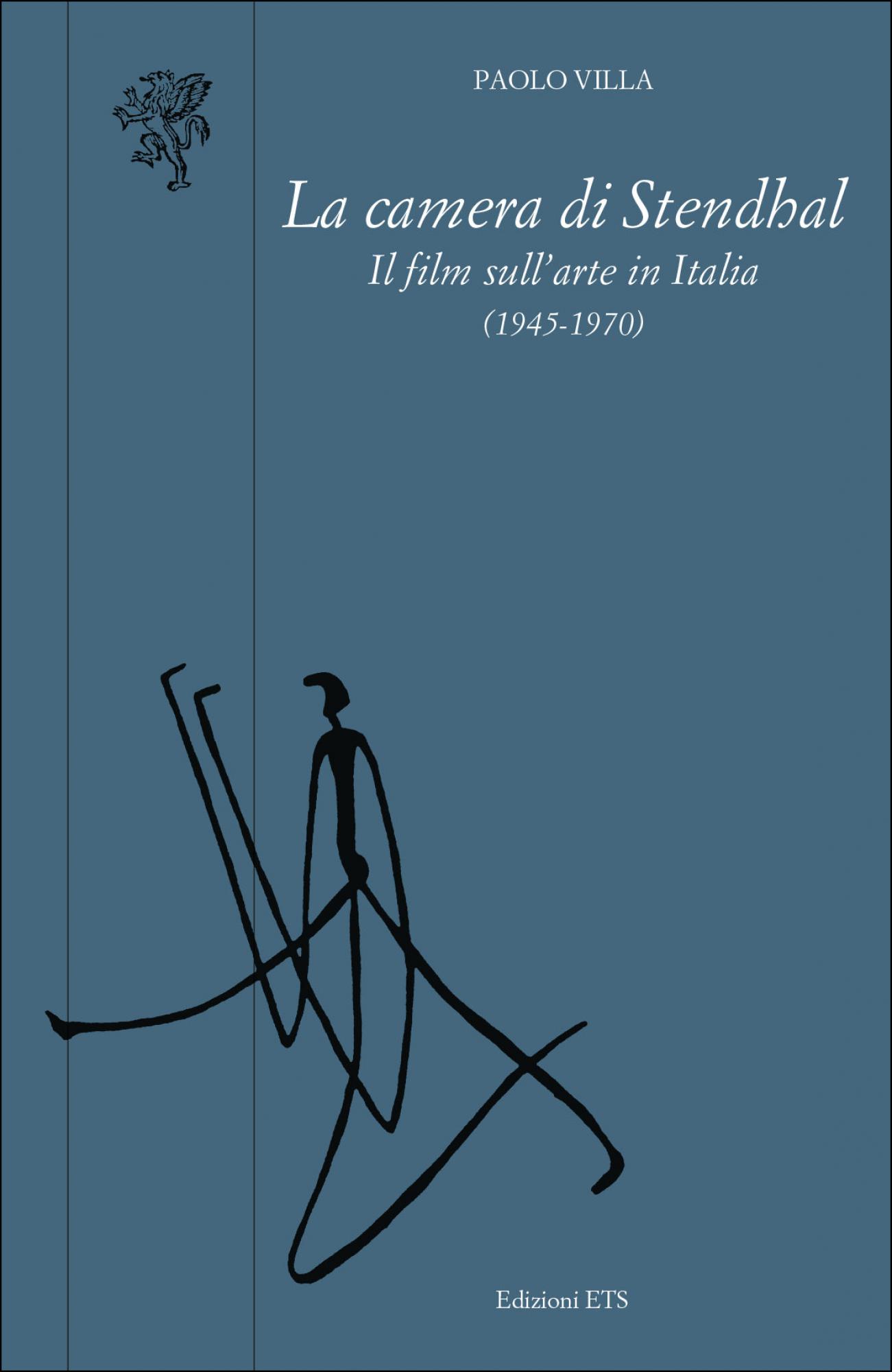 La camera di Stendhal .Il film sull'arte in Italia (1945-1970)