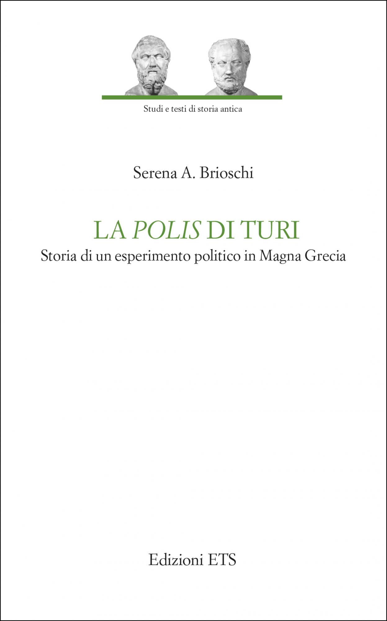 La <em>polis</em> di Turi.Storia di un esperimento politico in Magna Grecia