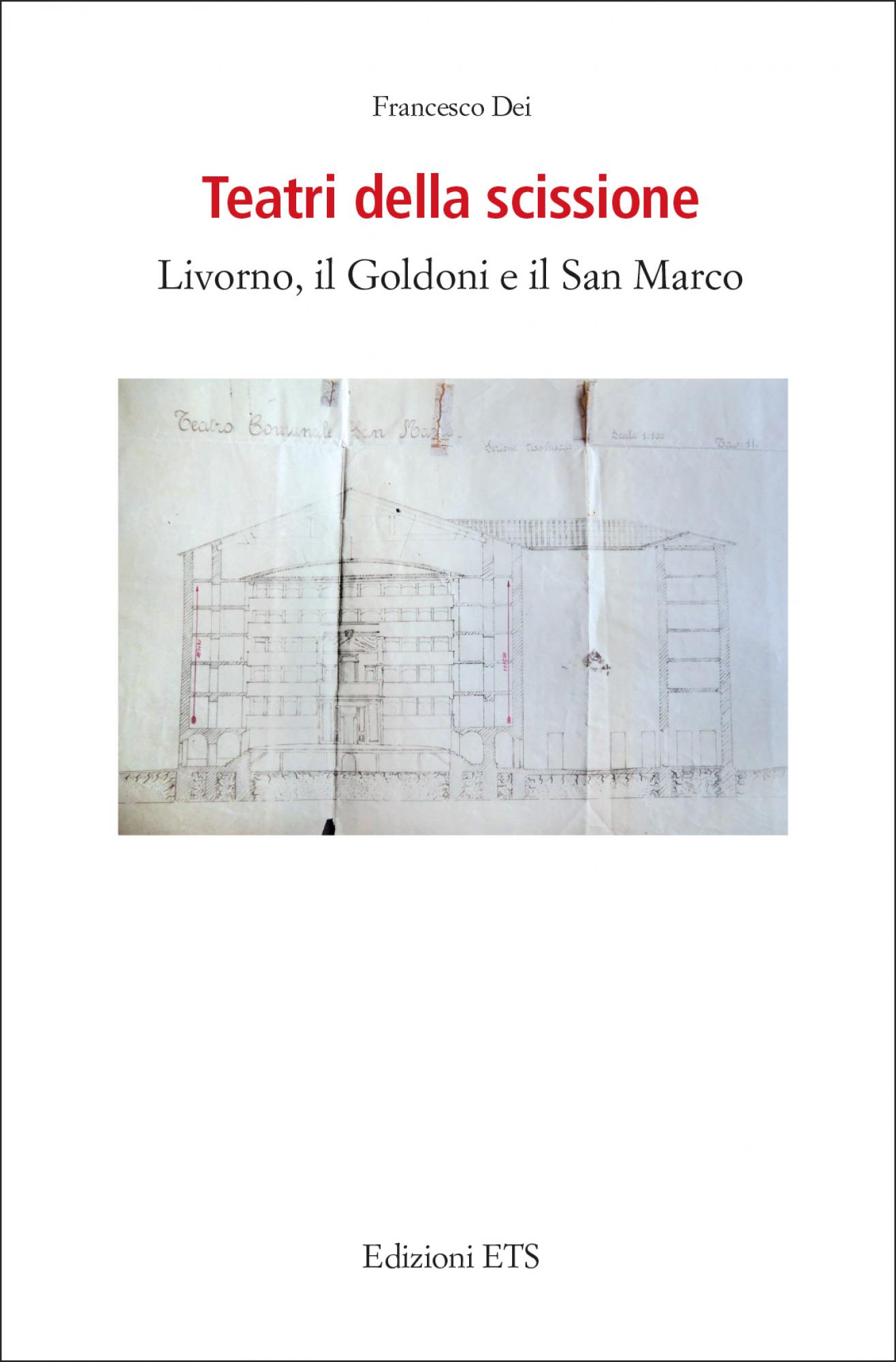 Teatri della scissione.Livorno, il Goldoni e il San Marco