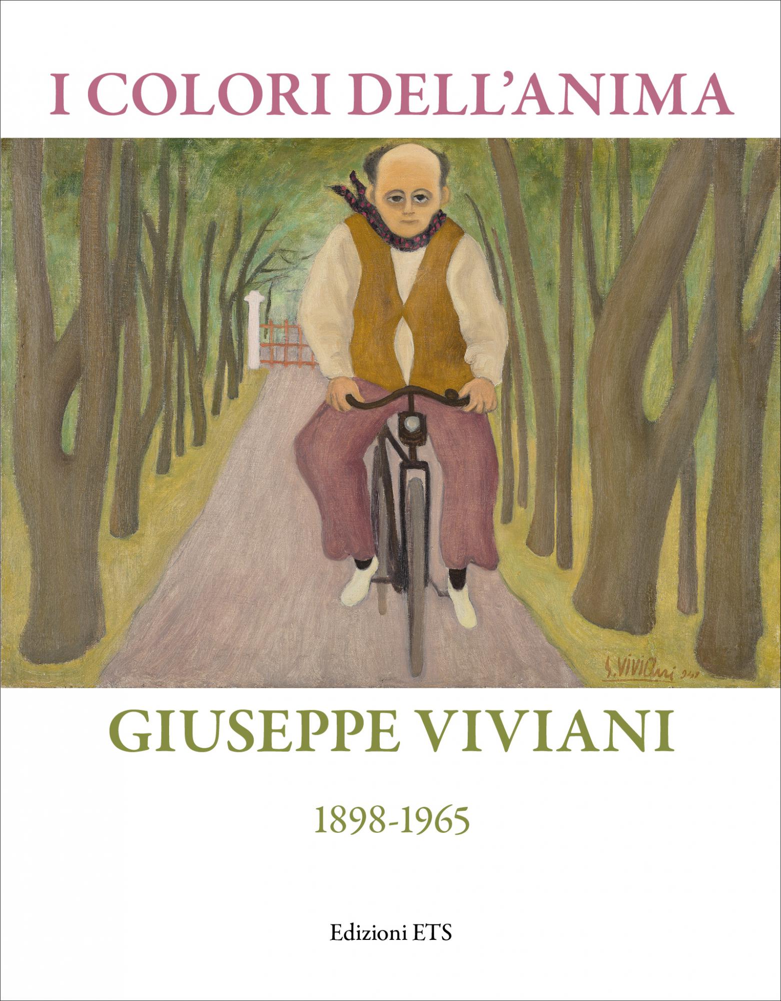 I colori dell'anima<br />Giuseppe Viviani.1898-1965