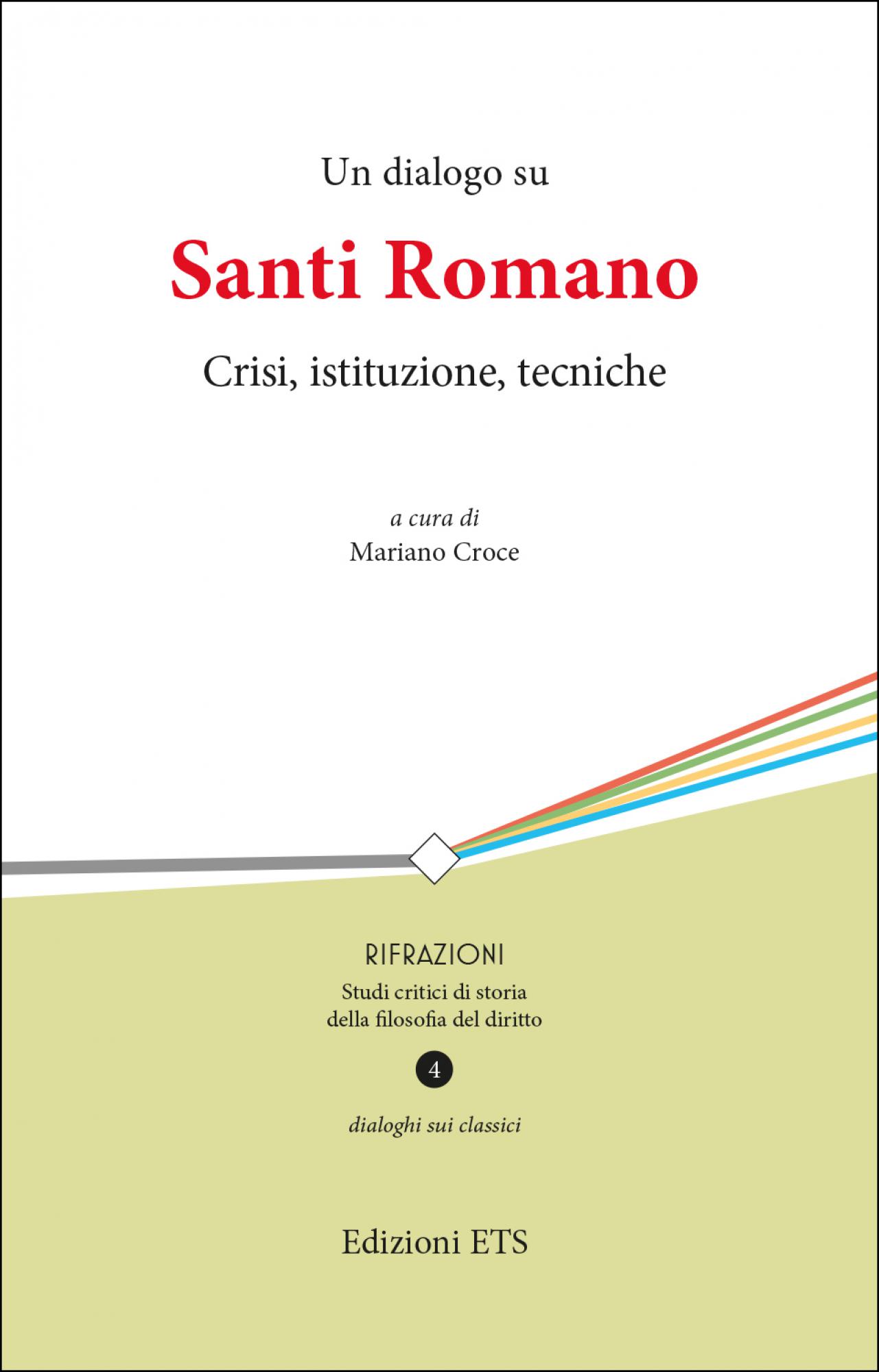 Un dialogo su Santi Romano.Crisi, istituzione, tecniche