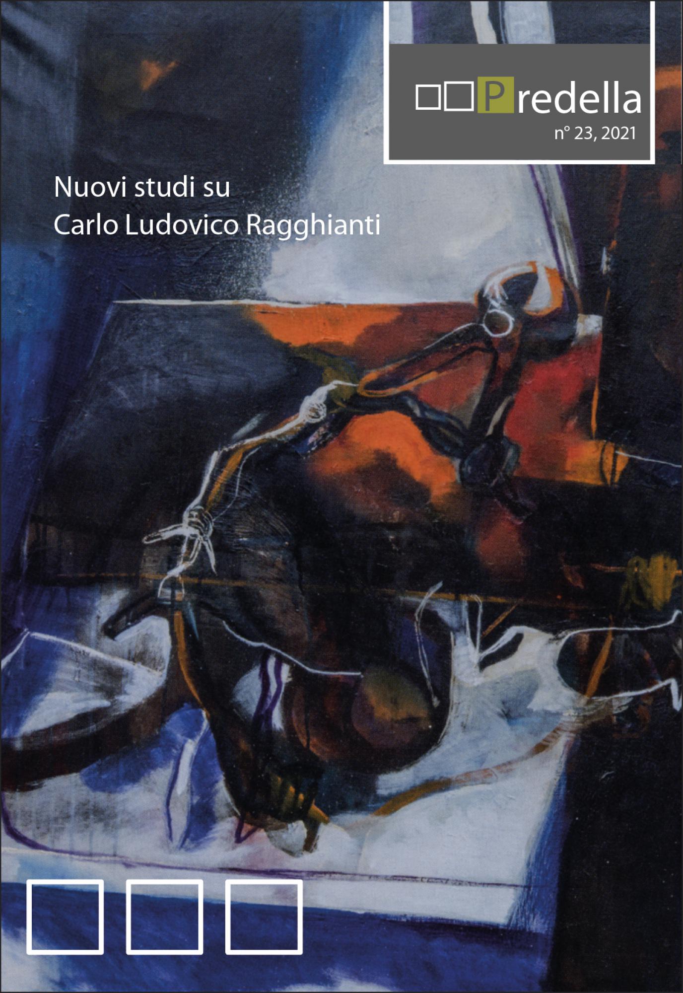 Predella monografia n. 23/2021.Nuovi studi su Carlo Ludovico Ragghianti