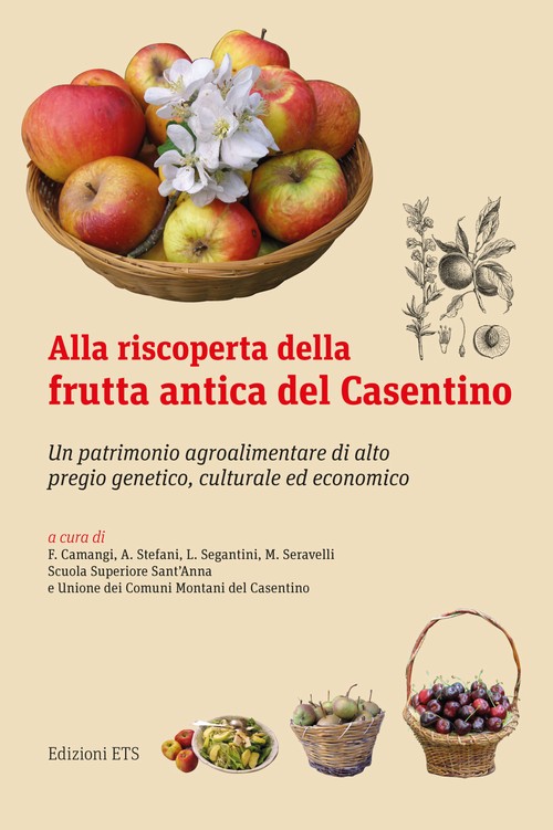 1/ - Alla riscoperta della frutta antica del Casentino. Un patrimonio agroalimentare di alto pregio genetico, culturale ed economico