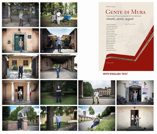 4/ - Gente di Mura - People of the Walls. Il monumento di Lucca raccontato da chi lo vive tutto l’anno <br> ritratti, storie, segreti