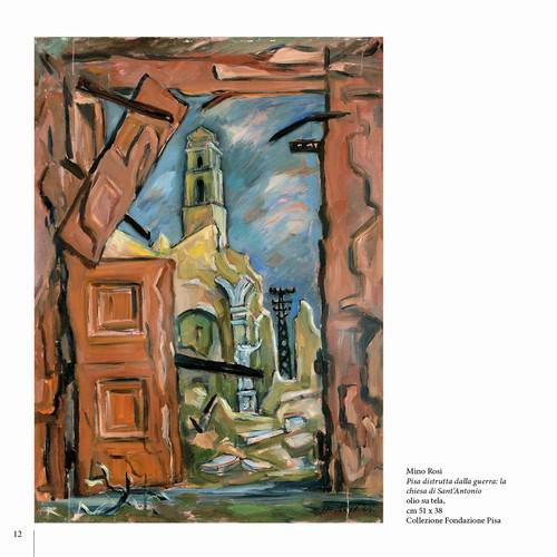 2/ - Pisa bombardata, Pisa liberata. Il dramma della città bombardata raccontato da alcuni artisti pisani: 31 Agosto 1943 – 2 Settembre 1944