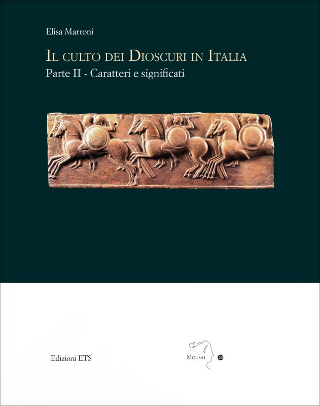3/ - Il culto dei Dioscuri in Italia - due volumi indivisibili <br /><br />. Parte I, Testimonianze-Parte II, Caratteri e significati