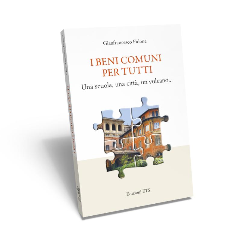 2/ - I beni comuni per tutti. Una scuola, una citt�, un vulcano�