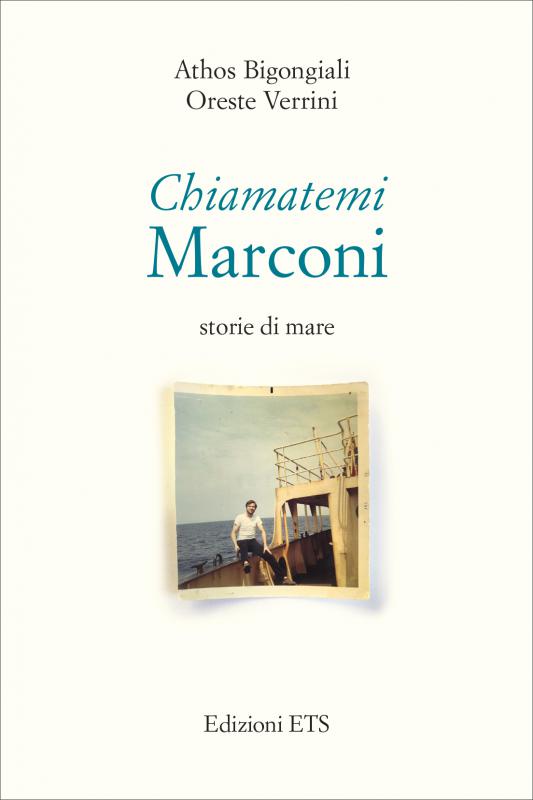 1/ - <em>Chiamatemi</em> Marconi. storie di mare